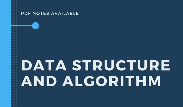 Data Structure and Algorithms BCA Complete Note (Theory and Practical Included)