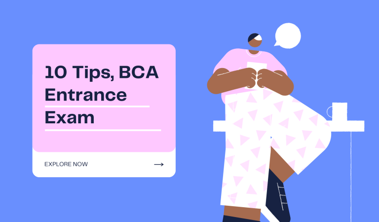 Top 10 Tips for a Successful BCA Entrance 2023